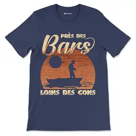 Cadeau Humour Pêcheur Homme, Pêche du Bar, T-shirt Pêcheur Drle, Près des Bars Loins des Cons